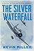 The Silver Waterfall