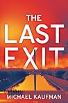 The Last Exit by Michael Kaufman