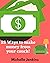 55 Ways to Make Money from ...