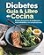 Diabetes guía y libro de cocina by Andy Hannah