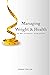 Managing Weight and Health:...