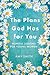 The Plans God Has for You: Hopeful Lessons for Young Women (English and English Edition)
