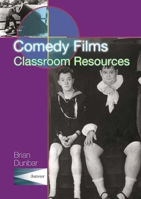 Comedy Films: Classroom Resources (Teachers Guides and Classroom Resources)