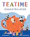 Teatime Around the World by Denyse Waissbluth Teatime Around the World by Denyse Waissbluth