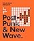 A Field Guide to Post-Punk ...