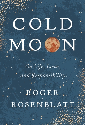 Cold Moon: On Life, Love, and Responsibility (Kindle Edition)