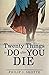 Twenty Things to Do after You Die by Philip J Skotte