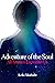 Adventure of the Soul: All ...