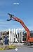 Waste by Jessica Rizzo