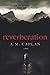 Reverberation (Echoes Trilogy)