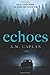 Echoes (Echoes Trilogy #1)