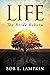 Life by Bob L Lampkin