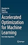Accelerated Optimization for Machine Learning