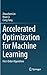 Accelerated Optimization for Machine Learning by Lin
