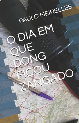 O DIA EM QUE DONG FICOU ZANGADO (Portuguese Edition)