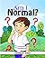 Am I Normal?