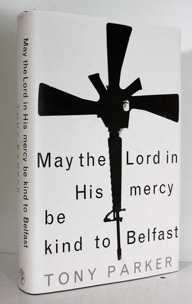 May the Lord in His Mercy Be Kind to Belfast (Hardcover)