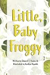 Little, Baby Froggy Little, Baby Froggy