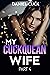 My Cuckquean Wife by Daniel Cuck