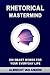 Rhetorical Mastermind: 200 ...