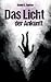 Das Licht der Ankunft: Eine...