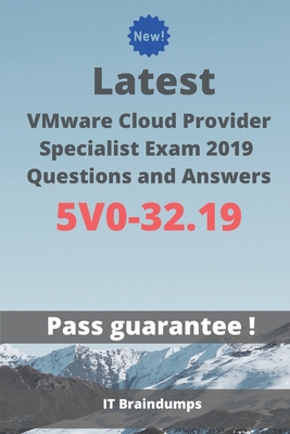 Latest VMware Cloud Provider Specialist Exam 2019 5V0-32.19 Questions and Answers: Real Preparation Guide