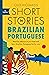 Short Stories in Brazilian Portuguese for Beginners by Olly Richards