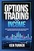 Options Trading for Income:...