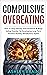 Compulsive Overeating by Ashley Brain