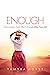 Enough by Tamyra Horst
