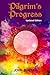 Pilgrim's Progress (Illustrated): Updated, Modern English. More Than 100 Illustrations. (Bunyan Updated Classics Book 1, Multicolored Cover)