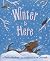 Winter Is Here: A Picture Book Celebrating Winter's Wonders for Kids (Ages 4-8)