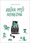 Kočka myši nenechá (Josefína Divíšková #4)