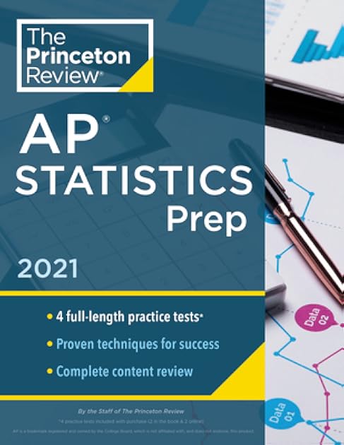 Princeton Review AP Statistics Prep, 2021: 4 Practice Tests + Complete Content Review + Strategies & Techniques (2021) (College Test Preparation)