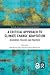 A Critical Approach to Climate Change Adaptation: Discourses, Policies and Practices (Routledge Advances in Climate Change Research)