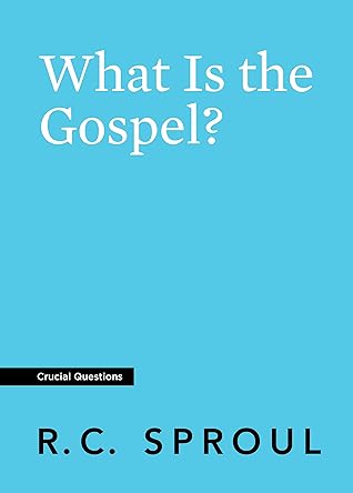 What Is the Gospel? (Crucial Questions)