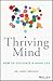 Thriving Mind: How to cultivate a good life