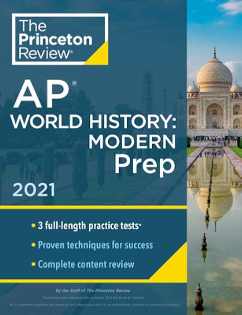 Princeton Review AP World History: Modern Prep, 2021: Practice Tests + Complete Content Review + Strategies & Techniques (2021) (College Test Preparation)