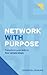 Network With Purpose: Trans...