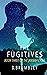 The Fugitives: Book Three o...
