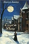 Except the Dying by Maureen Jennings
