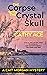 The Corpse with the Crystal Skull (Cait Morgan # 9)