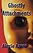 Ghostly Attachments (Haunted Series)