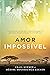 Amor impossível: Uma história real de amor repleta de milagres e esperança durante uma guerra civil africana (Portuguese Edition)