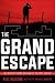 The Grand Escape by Neal Bacomb