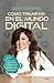 Cómo triunfar en el mundo digital by Lina Cáceres