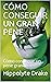 CÓMO CONSEGUIR UN GRAN PENE: Cómo conseguir un pene grande. (Spanish Edition)