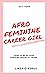 AFRO FEMININE CAREER GIRL: ...