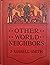 Other World Neighbors The B...