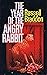 The Year of the Angry Rabbit